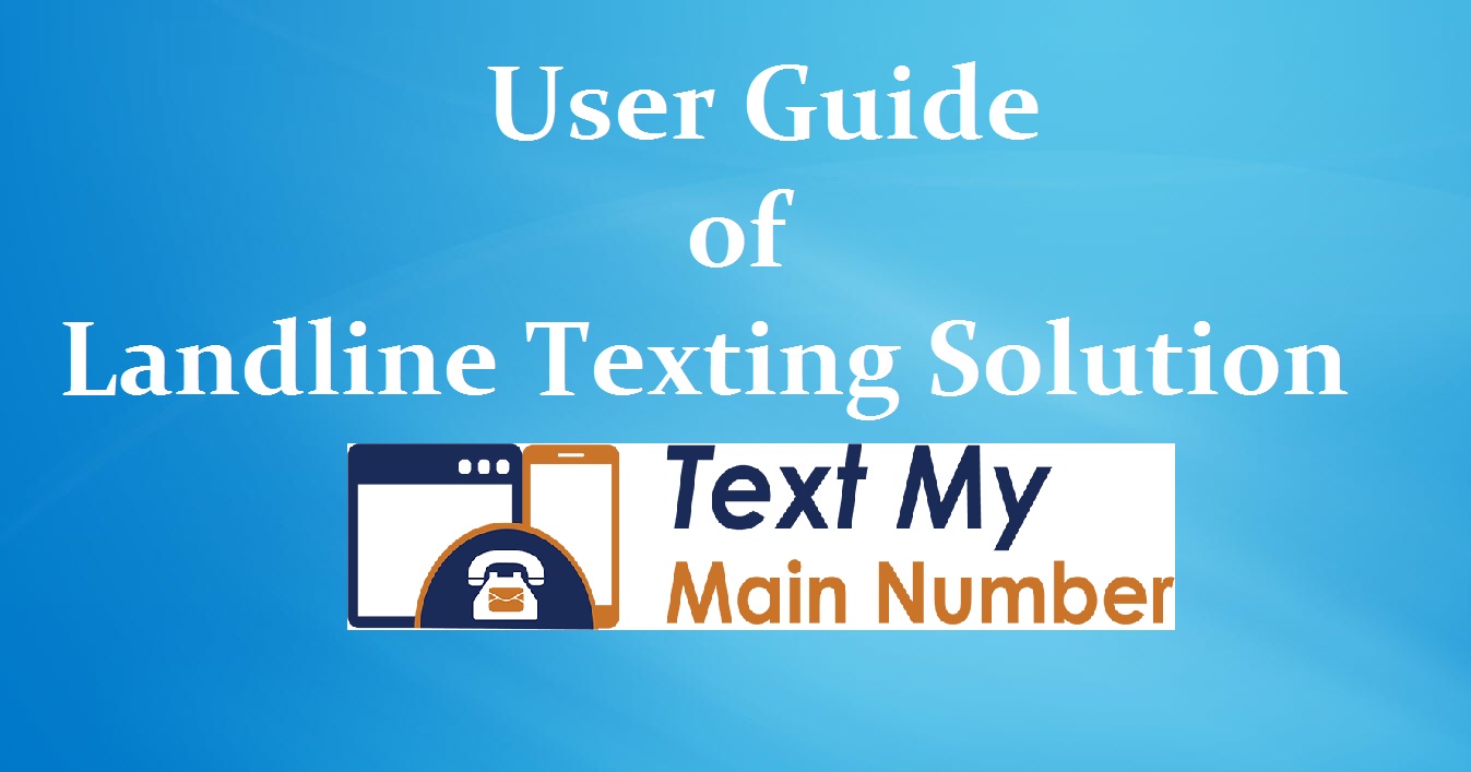 User Guide Landline Texting Solution